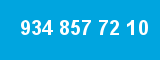 934 857 72 10